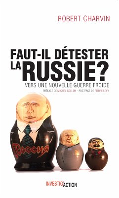 Faut-il détester la Russie ? (eBook, ePUB) - Charvin, Robert