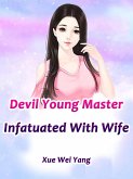 Devil Young Master Infatuated With Wife (eBook, ePUB)