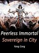 Peerless Immortal Sovereign in City... - Bild 1