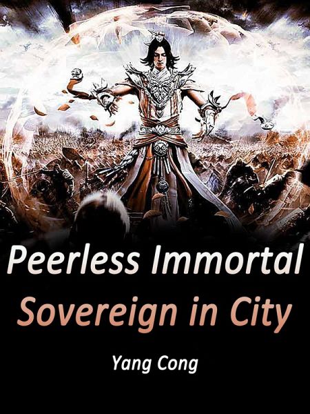 Peerless Immortal Sovereign in City (eBook, ePUB) Peerless Immortal Sovereign in City (eBook, ePUB)