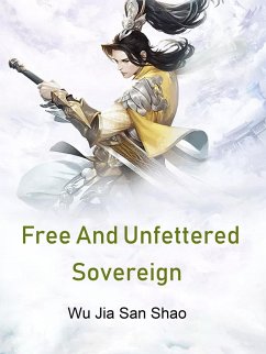 Cover Free And Unfettered Sovereign (eBook, ePUB)