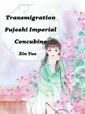 Transmigration: Fujoshi Imperial Concubine (eBook, ePUB)