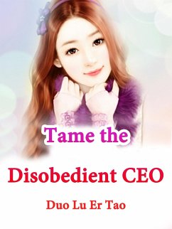 Cover Tame the Disobedient CEO (eBook, ePUB)
