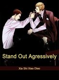Stand Out Agressively (eBook, ePUB)