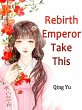 Rebirth: Emperor, Take This (eBook,... - Bild 1