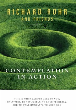 Contemplation in Action (eBook, ePUB) - Rohr, Richard