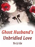 Ghost Husband's Unbridled Love (eBook, ePUB)