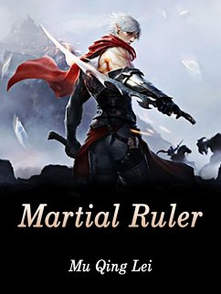 Martial Ruler (eBook, ePUB) - QingLei, Mu