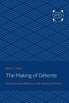 Making of Detente (eBook, ePUB) - Nelson, Keith L.