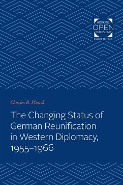 Changing Status of German Reunification in Western Diplomacy, 1955-1966 (eBook, ePUB) - Planck, Charles R.