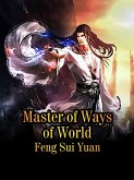 Master of Ways of World (eBook, ePUB)