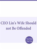 CEO Lin's Wife Should not Be Offended (eBook, ePUB) CEO Lin's Wife Should not Be Offended (eBook, ePUB)