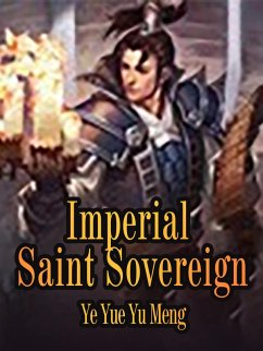 Imperial Saint Sovereign (eBook, ePUB) - YueYuMeng, Ye