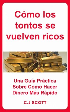 Cover Como los tontos se vuelven ricos (eBook, ePUB)