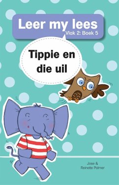 Leer my lees (Vlak 2) 5: Tippie en die uil (eBook, ePUB) - Palmer, Jose