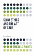 Slow Ethics and the Art of Care (eBook,... - Bild 1