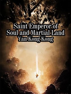 Saint Emperor of Soul and Martial Land (eBook, ePUB) - KongKong, Yan