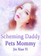 Scheming Daddy Pets Mommy (eBook, ePUB) - Bild 1