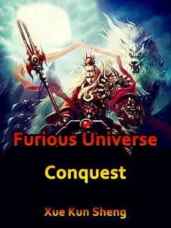 Furious Universe Conquest (eBook, ePUB) - KunSheng, Xue