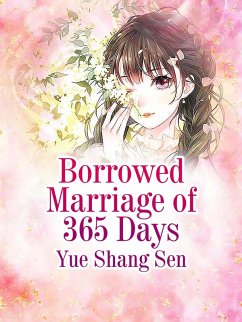 Borrowed Marriage of 365 Days (eBook, ePUB) - ShangSen, Yue