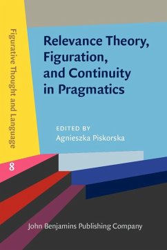 Relevance Theory, Figuration, and Continuity in Pragmatics (eBook, PDF)