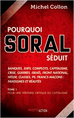 Pourquoi Soral séduit - Tome 1 (fixed-layout eBook, ePUB) - Collon, Michel