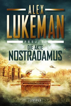 DIE AKTE NOSTRADAMUS (Project 6) (eBook, ePUB) - Lukeman, Alex
