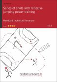 Series of shots with reflexive jumping power training (TU 3) (eBook, PDF)
