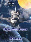 Flying With Prayer (eBook, ePUB)