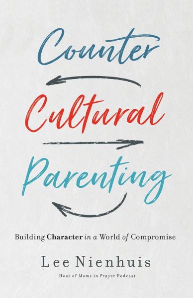 Countercultural Parenting (eBook, ePUB) Countercultural Parenting (eBook, ePUB)