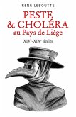 Peste & Cholera au Pays de Liege (eBook, ePUB)