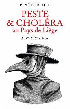 Peste & Cholera au Pays de Liege (eBook, ePUB) - Rene Leboutte, Leboutte