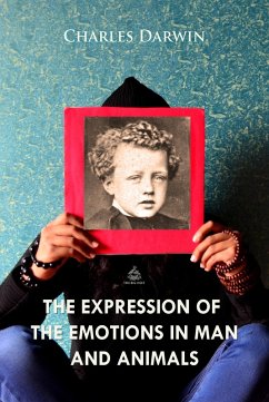 Expression of the Emotions in Man and Animals (eBook, PDF) - Darwin, Charles