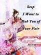 Stop, I Want to Rob You of Your Fair... - Bild 1