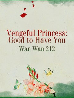 Cover Vengeful Princess: Good to Have You (eBook, ePUB)