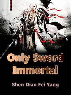 Only Sword Immortal (eBook, ePUB) Cover Only Sword Immortal (eBook, ePUB)