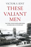 These Valiant Men (eBook, ePUB)