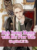 Rich Young Master with His Poor Wife (eBook, ePUB)