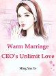Warm Marriage: CEO's Unlimit Love... - Bild 1
