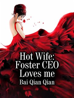 Cover Hot Wife: Foster CEO Loves me (eBook, ePUB)