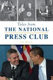 Tales from the National Press Club (eBook, ePUB)