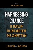 Harnessing Change to Develop Talent and Beat the Competition (eBook, ePUB) Harnessing Change to Develop Talent and Beat the Competition (eBook, ePUB)