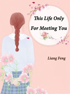 Cover This Life Only For Meeting You (eBook, ePUB)