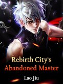 Rebirth: City's Abandoned Master (eBook, ePUB)