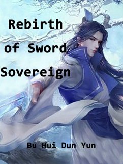 Rebirth of Sword Sovereign (eBook, ePUB) - HuiDunYun, Bu