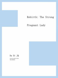 Cover Rebirth: The Strong Pregnant Lady (eBook, ePUB)