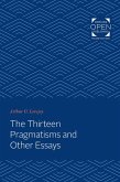 Thirteen Pragmatisms and Other Essays (eBook, ePUB)