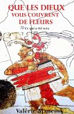 Que les Dieux vous couvrent de fleurs (eBook, ePUB)