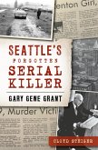 Seattle's Forgotten Serial Killer (eBook, ePUB)