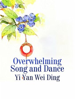 Overwhelming Song and Dance (eBook, ePUB) - Yanweiding, Yi